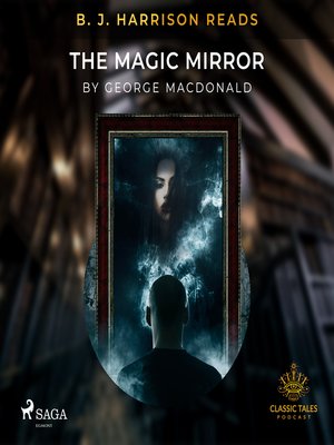 cover image of B. J. Harrison Reads the Magic Mirror